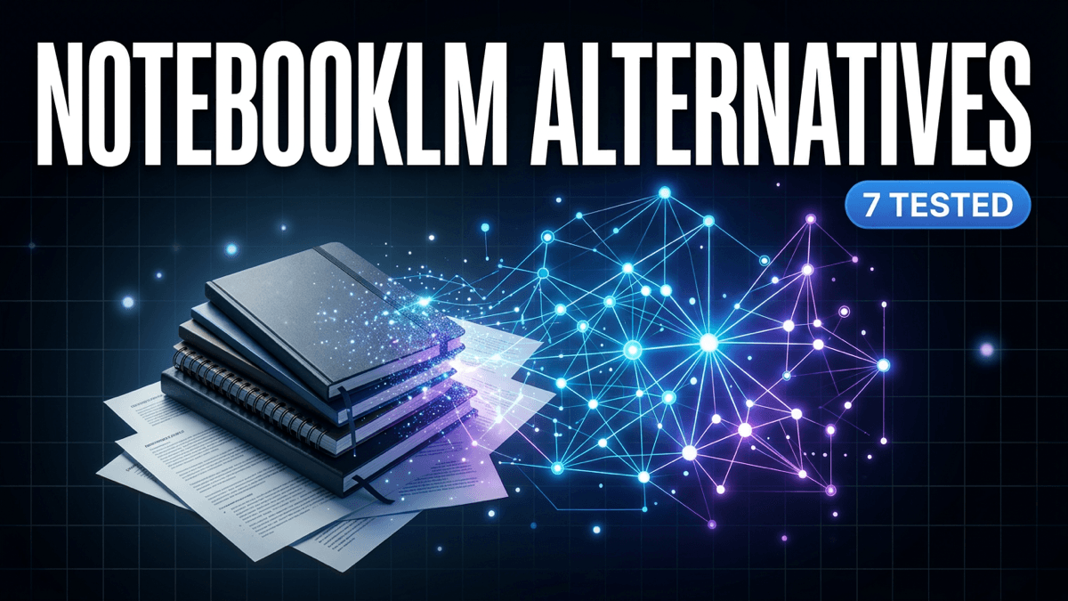 7 Best NotebookLM Alternatives in 2026 (Tested)