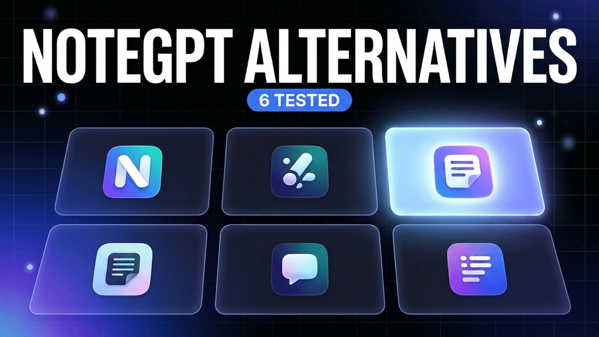 The 6 Best NoteGPT Alternatives in 2026 (Honest Comparison)